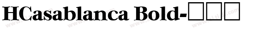 HCasablanca Bold字体转换